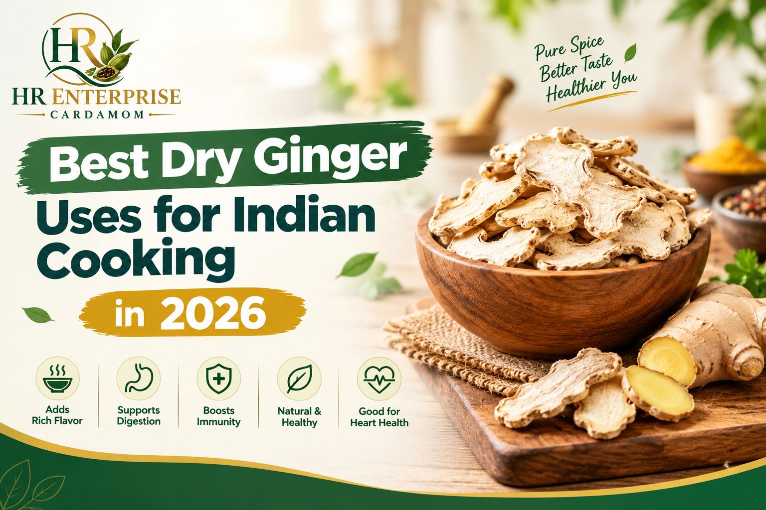 Best Dry Ginger Uses for Indian Cooking in 2026